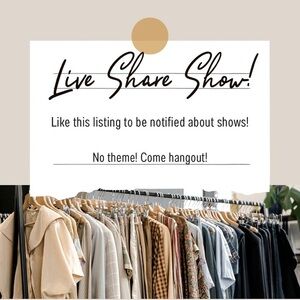 LIVE SHARE SHOW LISTING! LIKE TO BE NOTIFIED!